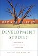 A Radical History of Development Studies: Individuals, Institutions and Ideologies