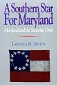 A Southern Star For Maryland: Maryland and the Secession Crisis