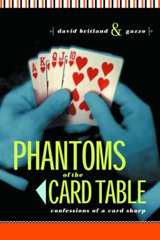 Phantoms of the Card Table: Confessions of a Card Sharp
