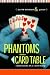Phantoms of the Card Table: Confessions of a Card Sharp