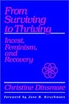 From Surviving to Thriving: Incest, Feminism and Recovery (S U N Y Series in the Psychology of Women)