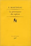 La Provenance des esp�ces : Cinq m�ditations sur la lib�ration de la libert�