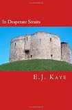 In Desperate Straits: Volume 1 of the Gibraltar Quartet