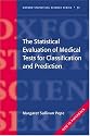 The Statistical Evaluation of Medical Tests for Classification and Prediction (Oxford Statistical Science Series)