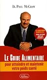 Le Guide Alimentaire pour atteindre et maintenir votre poids sant�