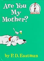 Are You My Mother?