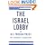 The Israel Lobby and U.S. Foreign Policy