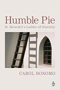 Humble Pie: St. Benedict's Ladder of Humility