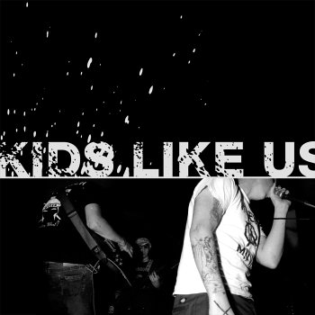 Kids Like Us - Don