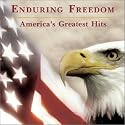 Enduring Freedom: America's Greatest Hits
