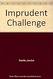 Imprudent challenge