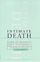 Intimate Death: How the Dying Teach Us to Live