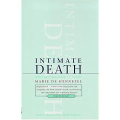 Intimate Death: How the Dying Teach Us to Live