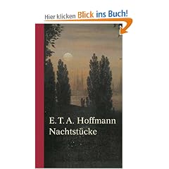 Nachtst�cke: Der Sandmann / Das �de Haus / Das steinerne Herz