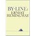 By-Line:  Ernest Hemingway   Part 1 Of 2