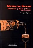 Nazis on Speed - Drogen im 3. Reich, Vol. 2 - 