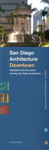 san diego architecture downtown highlights from the award winning san diego architecture