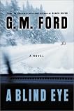 A Blind Eye: A Novel (Ford, G. M.)