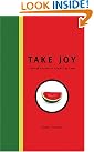 Take Joy: A...