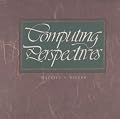 Computing Perspectives (The Morgan Kaufmann Series in Computer Architecture and Design)