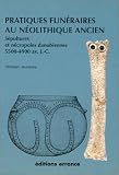 Pratiques funéraires au néolithique ancien: Sépultures et nécropoles des sociétés danubiennes (5500/-4900 av. J.-C.)
