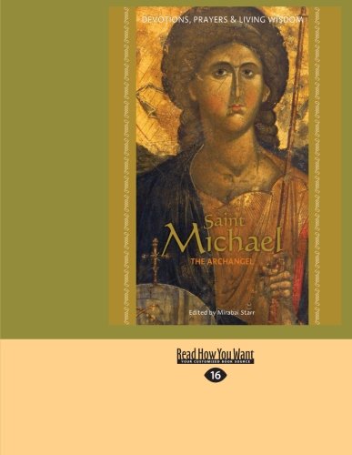 Saint Michael the Archangel: Devotion, Prayers & Living Wisdom