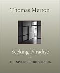 Seeking Paradise: The Spirit of the Shakers