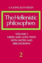 The Hellenistic Philosophers: Greek and Latin Texts Vol 2 (Hellenistic Philosophers): Greek and Latin Texts Vol 2 (Hellenistic Philosophers)
