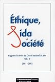 Ethique, Sida et soci�t� : Tome V, Rapport d'activit� du Conseil national du Sida janvier 2001-juin 2003