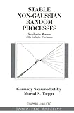 Stable Non-Gaussian Random Processes: Stochastic Models with Infinite Variance (Stochastic Modeling)