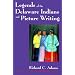 Legends of the Delaware Indians and Picture Writing (Iroquois and Their Neighbors)