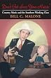 Don't Get above Your Raisin': Country Music and the Southern Working Class (Music in American Life)