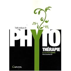 Trait� pratique de phytoth�rapie : Rem�des d'hier pour m�decine de demain