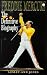 Freddie Mercury: The Definitive Biography