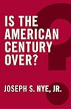 Is the American century over?