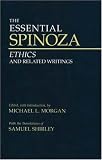 The Essential Spinoza: Ethics And Related Writings