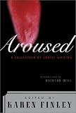 Aroused: A Collection of Erotic Writing