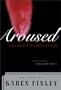 Aroused: A Collection of Erotic Writing