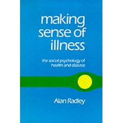 Making Sense of Illness: The Social Psychology of Health and Disease