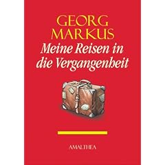 Meine Reisen in die Vergangenheit (Gebundene Ausgabe)