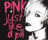 Just Like A Pill