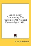 An Inquiry Concerning The Principles Of Natural Knowledge (1919)