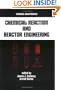 Chemical Reaction and Reactor Engineering (Chemical Industries)