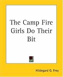  : The Camp Fire Girls Do Their Bit