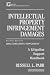 Intellectual Property Infringement Damages, 2002 Cumulative Supplement: A Litigation Support Handbook (Intellectual Property-General, Law, Accounting & Finance, Management, Licensing, Special Topics)