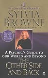 The Other Side and Back: A Psychic's Guide to Our World and Beyond