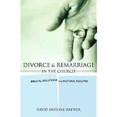 Divorce and Remarriage in the Church: Biblical Solutions for Pastoral Realities