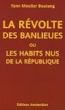Revue Editions Amsterdam  / La Révolte des Banlieues ou les Habits nus de la République