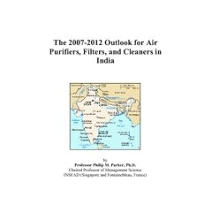 The 2007-2012 Outlook for Air Purifiers, Filters, and Cleaners in India