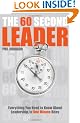 The 60 Second Leader: Everything You Need to Know About Leadership, in 60 Second Bites